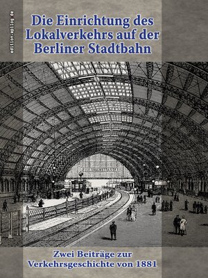 cover image of Die Einrichtung des Lokalverkehrs auf der Berliner Stadtbahn